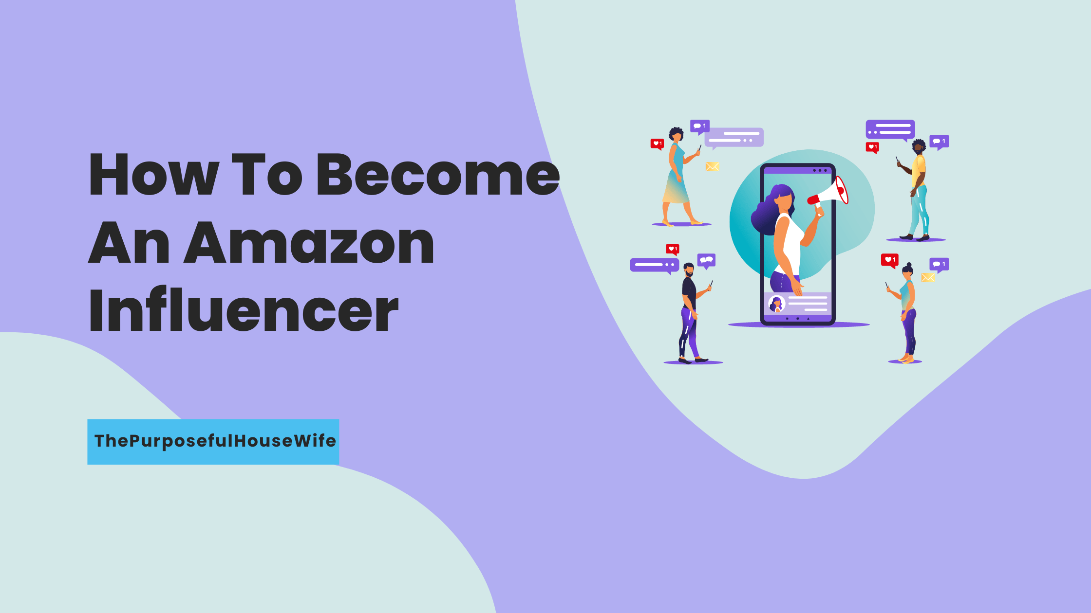 How To Become An Amazon Influencer - ThePurposefulHouseWife