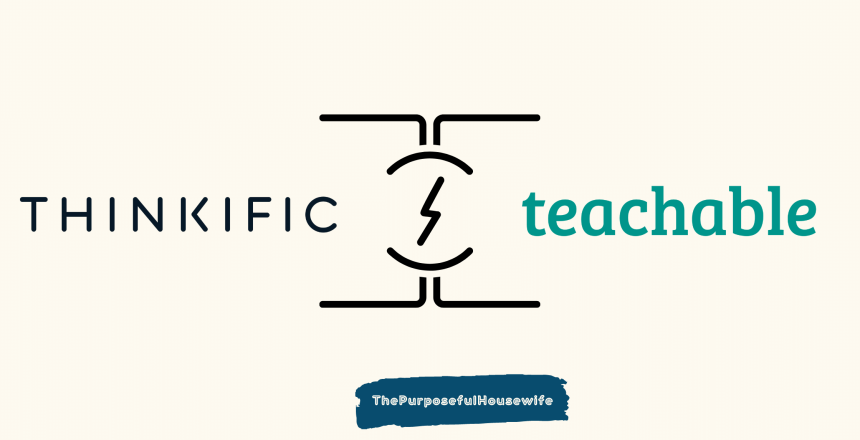Thinkific vs Teachable —ThePurposefulHousewife